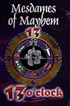 13 O'Clock by Mesdames of Mayhem