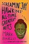 Screamin' Jay Hawkins' All-Time Greatest Hits: A Novel Screamin' Jay Hawkins' All-Time Greatest Hits: A Novel