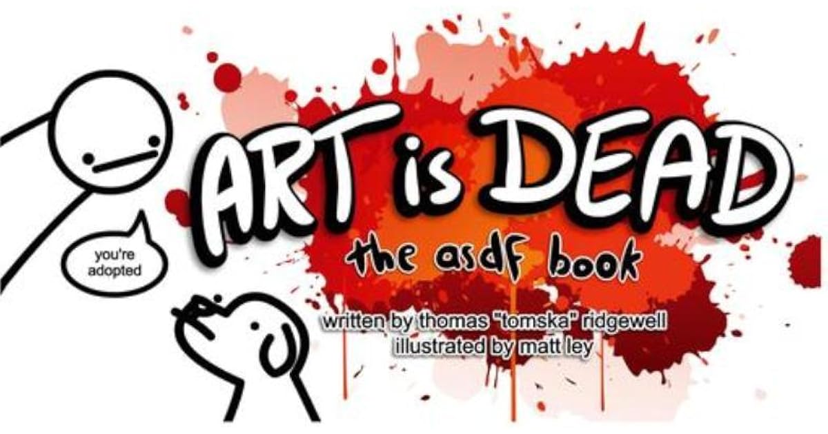 Art Is Dead The Asdf Book by Thomas Ridgewell