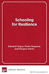 Schooling for Resilience: Improving the Life Trajectory of Black and Latino Boys (Youth Development and Education Series)