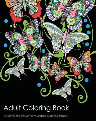 Adult Coloring Book: Discover the Healing Power of Mandala Coloring Pages