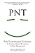 PNT Pain Neutralization Technique: An Unprecedented Revolution in Pain Management