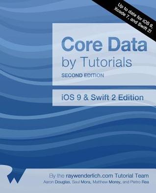 Core Data by Tutorials: IOS 9 and Swift