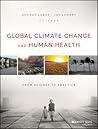 Global Climate Change and Human Health: From Science to Practice
