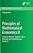 Principles of Mathematical Economics II (Mathematics Textbooks for Science and Engineering, 4)