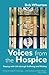 Voices from the Hospice: Staying with Life Through Suffering and Waiting