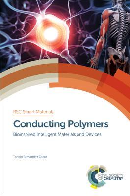 Conducting Polymers: Bioinspired Intelligent Materials and Devices (Smart Materials Series, Volume 19)