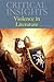 Critical Insights: Violence in Literature