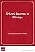 School Reform in Chicago by Alexander Russo