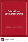 Educational Entrepreneurship: Realities, Challenges, Possibilities Educational Entrepreneurship: Realities, Challenges, Possibilities