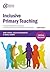 Inclusive Primary Teaching: A Critical Approach to Equality and Special Educational Needs and Disability