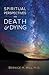 Spiritual Perspectives on Death and Dying