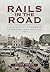 Rails in the Road:: A Histo...