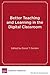Better Teaching and Learning in the Digital Classroom