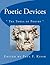 Poetic Devices: " The Tools of Poetry "