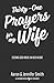 Thirty-One Prayers For My Wife by Aaron       Smith