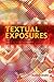 Textual Exposures: Photography in Twentieth Century Latin American Narrative Fiction (Latin American and Caribbean Studies, 11) (Volume 11)