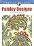 Creative Haven Paisley Designs Collection Coloring Book (Adult Coloring Books: Art & Design)