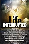 Life Interrupted:...