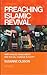 Preaching Islamic Revival: Amr Khaled, Mass Media and Social Change in Egypt (Library of Modern Religion)