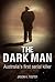 The Dark Man: Australia's F...