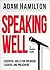 Speaking Well: A Pocket Guide, Essential Skills for Speakers, Leaders, and Preachers