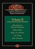 The New Interpreter's® Bible Commentary Volume II: Introduction to Narrative Literature, Joshua, Judges, Ruth, 1 & 2 Samuel, 1 & 2 Kings, 1& 2 Chronicles