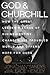 God & Churchill by Jonathan Sandys God & Churchill by Jonathan Sandys