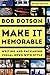 Make It Memorable: Writing ...