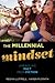 The Millennial Mindset: Unr...