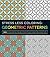 Stress Less Coloring - Geometric Patterns: 100+ Coloring Pages for Peace and Relaxation