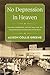 No Depression in Heaven by Alison Collis Greene