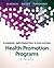 Planning, Implementing & Evaluating Health Promotion Programs: A Primer