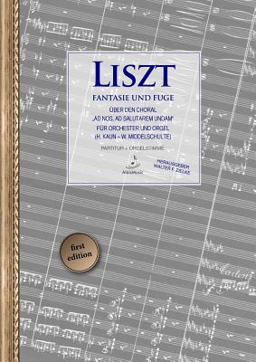 Fantasie und Fuge über "Ad nos, ad salutarem undam" (Ed. Walter F. Zielke) (German Edition)