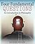 Four Fundamental Questions: An Introduction to Philosophy