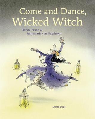 Come and Dance, Wicked Witch! (Hardcover)