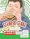 Steak at Stake by Desirée DeNourie