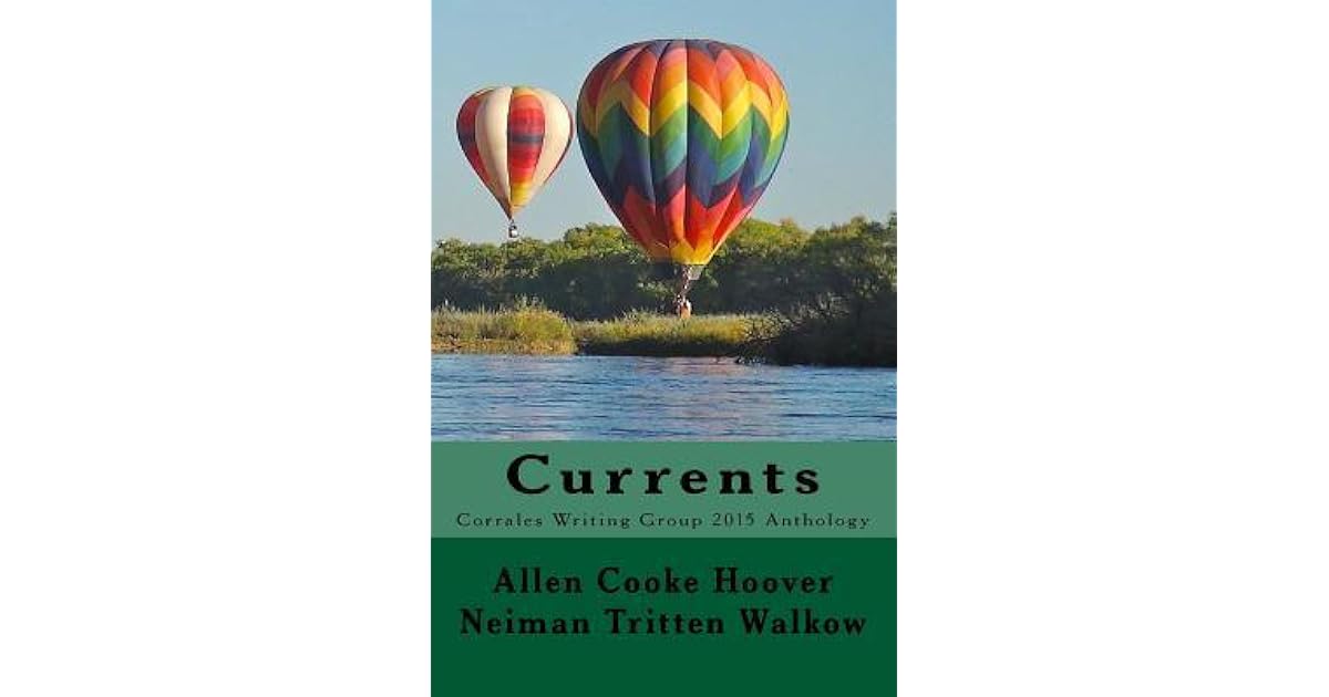 Currents Corrales Writing Group 2015 Anthology by Patricia Walkow