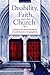 Disability, Faith, and the Church: Inclusion and Accommodation in Contemporary Congregations
