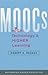 MOOCs: High Technology, and Higher Learning