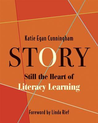 Story: Still the Heart of Literacy Learning (Paperback)