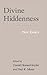Divine Hiddenness: New Essays
