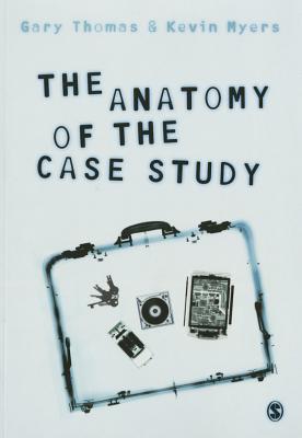 The Anatomy of the Case Study (Paperback)
