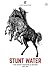 Stunt Water: Selected Poems...