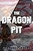 The Dragon Pit