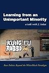 Learning from an Unimportant Minority: Race Politics Beyond the White/Black Paradigm Learning from an Unimportant Minority: Race Politics Beyond the White/Black Paradigm