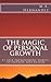 The Magic of Personal Growth by M.A. Hernandez