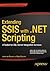 Extending SSIS with .NET Scripting: A Toolkit for SQL Server Integration Services