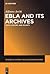 Ebla and Its Archives: Texts, History, and Society