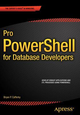 Pro PowerShell for Database Developers (Paperback)